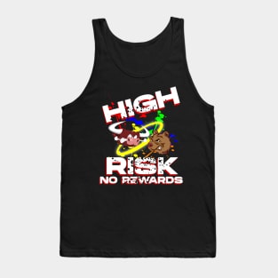 High Risk No Rewards Tank Top